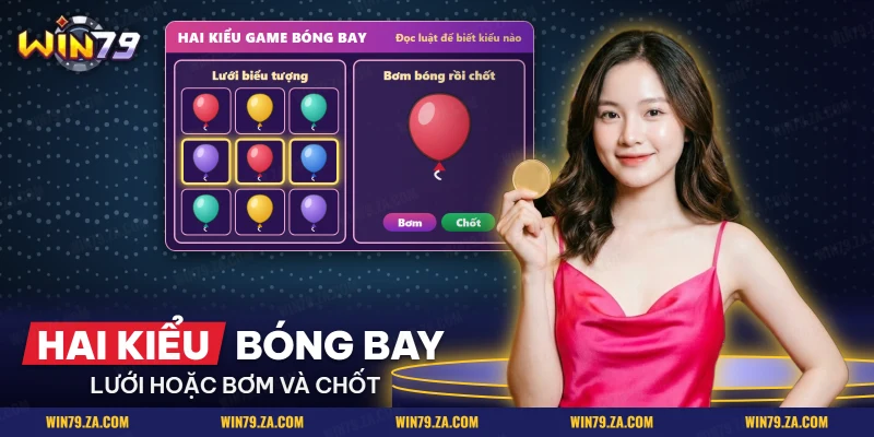 Hai kiểu game bóng bay: lưới biểu tượng và bơm bóng rồi chốt hệ số