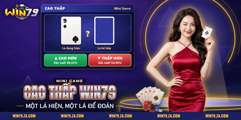 Cao thấp Win79 với một lá bài đang hiện và hai cửa cao hơn, thấp hơn