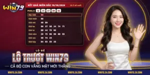 Lô trượt Win79 với bộ năm con lô cần vắng mặt trong bảng kết quả xổ số miền Bắc