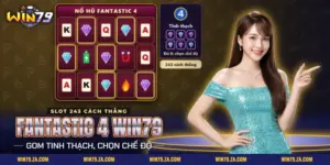 Cuộn quay nổ hũ Fantastic 4 Win79 với tinh thạch, pin năng lượng xanh, lửa, từ trường và chữ bài